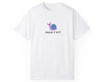 Snailin' It in PT Shirt, Physical Therapy Comfort Colors T-shirt, Physical Therapist Tee, Physical Therapist Gift, PT Gift