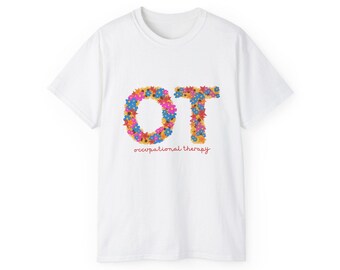 Floral Occupational Therapy Shirt, OT Shirt, OTA Shirt, Occupational Therapist Gift, Therapist Gift