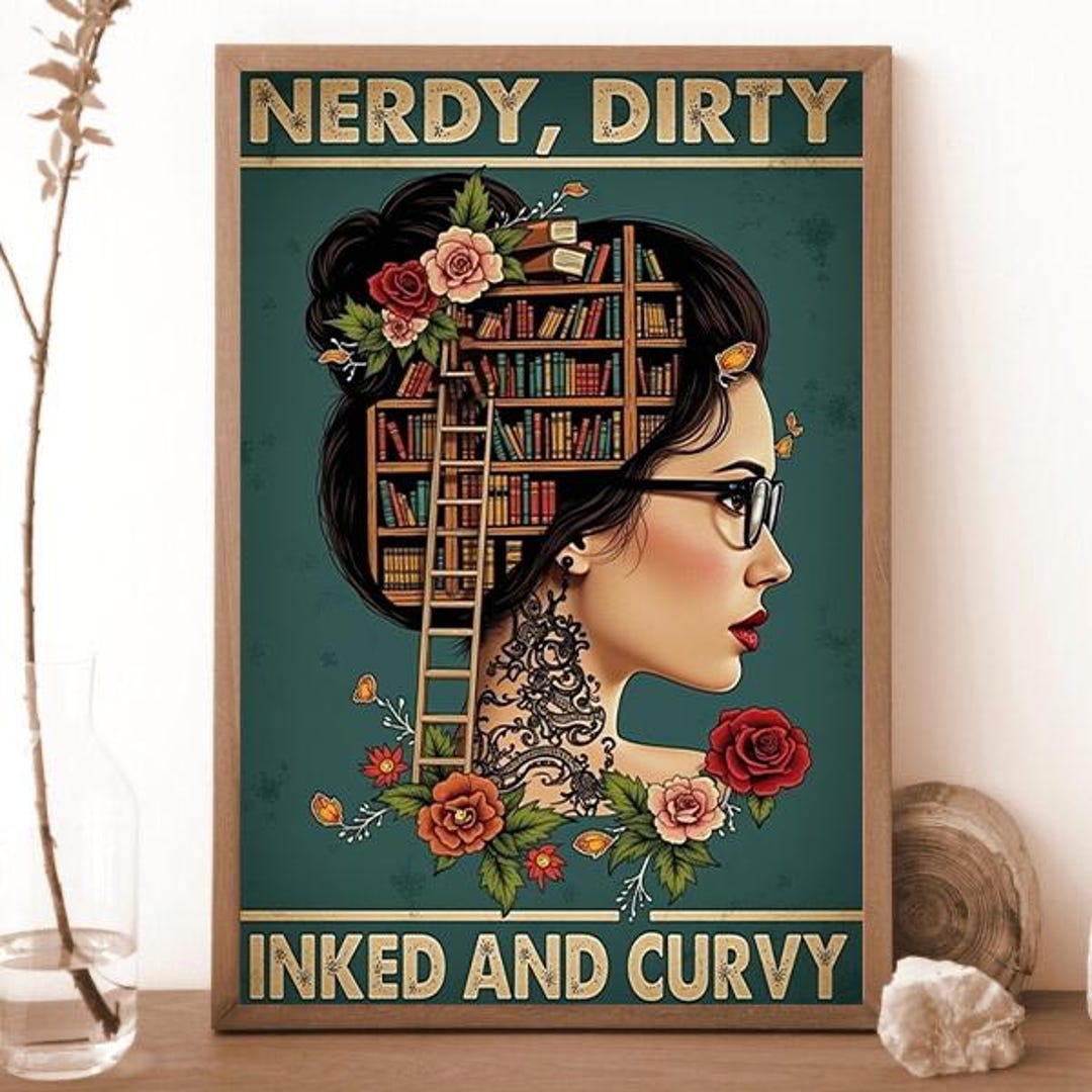 Nerdy Dirty Inked and Curvy Digital Poster, Book Lovers Poster,