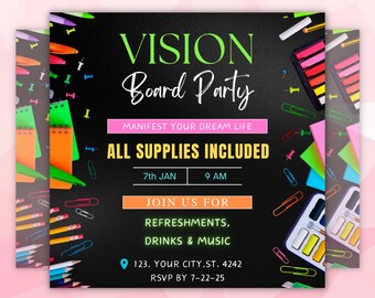 Może przedstawiać: Czarna tablica z napisem "VISION Board Party" w kolorze zielonym i białym. Tekst "MANIFEST YOUR DREAM LIFE" jest w kolorze różowym. Tekst "ALL SUPPLIES INCLUDED" jest w kolorze żółtym. Tekst "7th JAN" i "9 AM" są w kolorze białym. Tekst "JOIN US FOR" jest w kolorze pomarańczowym. Tekst "REFRESHMENTS, DRINKS & MUSIC" jest w kolorze zielonym. Tekst "123, YOUR CITY, ST. 4242" jest w kolorze niebieskim. Tekst "RSVP BY 7-22-25" jest w kolorze niebieskim. Tablica jest otoczona kolorowymi przyborami szkolnymi, w tym ołówkami, kredkami, spinaczami, szpilkami i zeszytami.