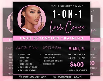 May include: A black and pink flyer advertising a 1-on-1 lash extension training course. The flyer includes the text "Lash Course", "Lash Extension Training", "Miami, FL", "09-10-2023", "11 PM - 8 PM", "$400", "$40 Deposit Required", "YourSocialMedia", and "YourWebsite.com".