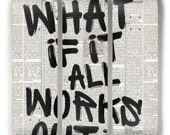 What if it all works out  - Skateboard Wall Art - 3 Set Decks Skateboard Art - Pro Skateboard