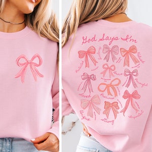 Coquette Bow Christian Sweatshirt: God Says I Am, Trendy Fall Hoodie
