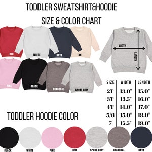 May include: A size and color chart for toddler sweatshirts and hoodies. The chart displays various colors, including red, white, navy, and pink. Measurements are provided in inches for sizes 2T to 7, detailing width and length.