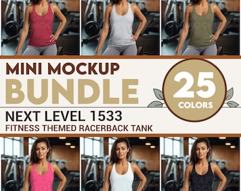 May include: A mockup image showcasing six different colored racerback tank tops. The image includes the text "MINI MOCKUP BUNDLE" and "NEXT LEVEL 1533 FITNESS THEMED RACERBACK TANK" and "25 COLORS". The tank tops are displayed on a model in a gym setting.