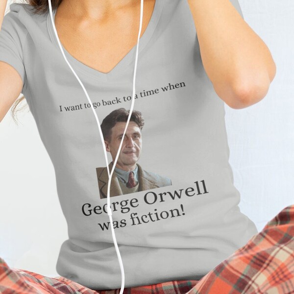 George Orwell Fiction- Women's V-Neck Tee | Funny Tshirt | Gift For Her | Women's Clothing | Mother's Day Gift | Gift For Mom