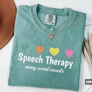 Comfort Colors® Speech Therapy Every Word Counts T-Shirt, Speech Therapy Shirt, Speech Language Pathologist, SLP Gift, Speech Teacher Shirt