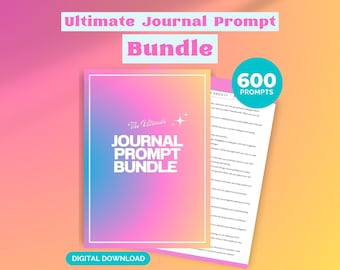 600 Printable Journal Prompt Ideas for Women 2025 | Self Reflection | Self Love | Mental Health | Goals | Manifestation | Self Discovery
