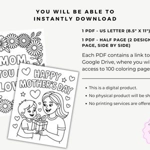 May include: Two black and white coloring pages for Mother's Day. The first page features a floral wreath with the text "MOM, YOU ARE LOVED". The second page features a child giving a gift to their mother with the text "Happy Mother's Day".