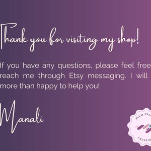 May include: Thank you for visiting my shop! If you have any questions, please feel free to reach me through Etsy messaging. I will be more than happy to help you! Manali PLUM PALETTE CREATIONS