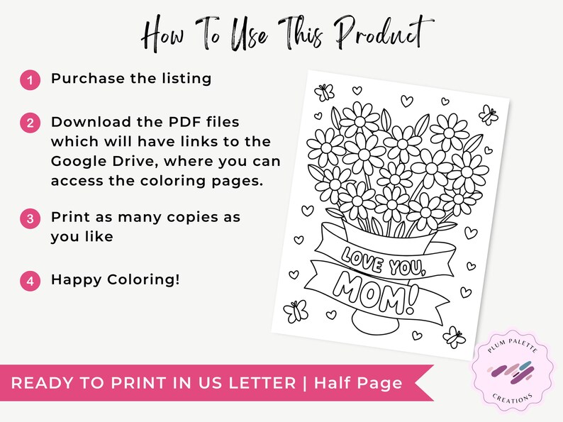 May include: Black and white printable coloring page featuring a bouquet of flowers in a vase with the text "Love You, Mom!"  The page is ready to print in US Letter size.