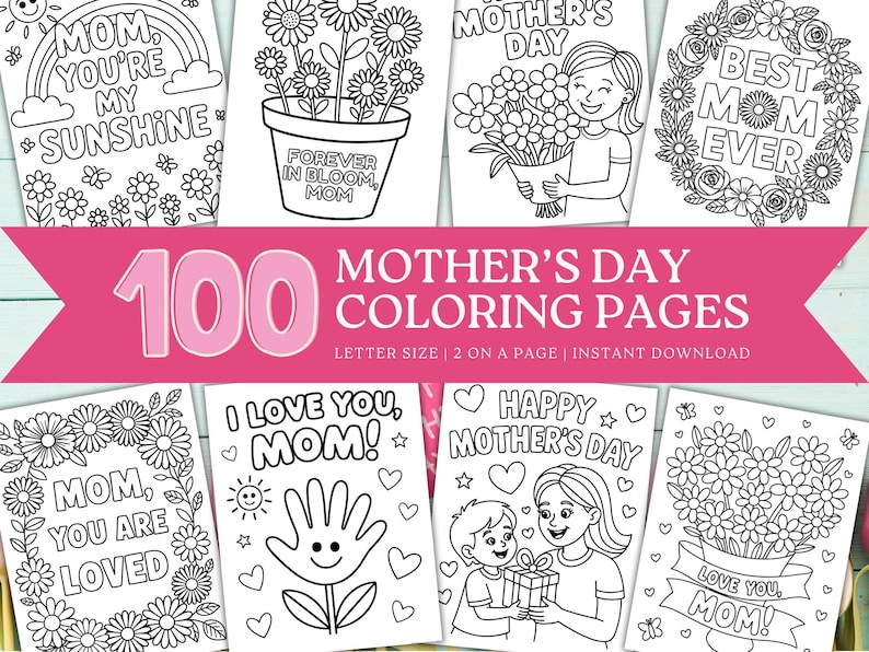 A sample of Mother's Day Coloring Pages, showcasing 8 coloring pages out of 100 Letter Size and 2 on a page sized. It is an instant download.