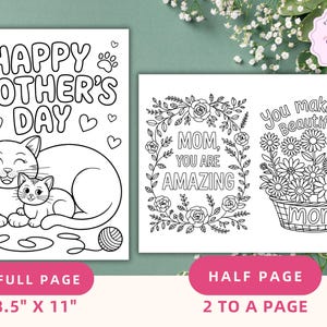 May include: Two printable coloring pages for Mother's Day. The first page features a mother cat and kitten with yarn balls. The second page has two designs, one with flowers and the text "Mom, you are amazing" and the other with a basket of flowers and the text "You make life beautiful".