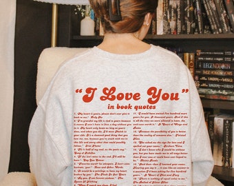 I Love you In Book Quotes Sweatshirt / Book Sweatshirt / Bookish Sweatshirt / Bookworm Sweatshirt / Book Lover Sweatshirt