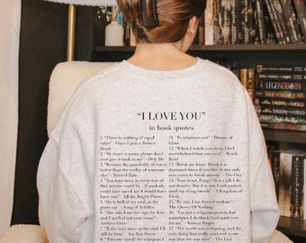 Ich liebe dich in Buch-Zitaten Sweatshirt / Buch-Sweatshirt / Bücherwurm-Sweatshirt / Buch-Liebhaber-Sweatshirt