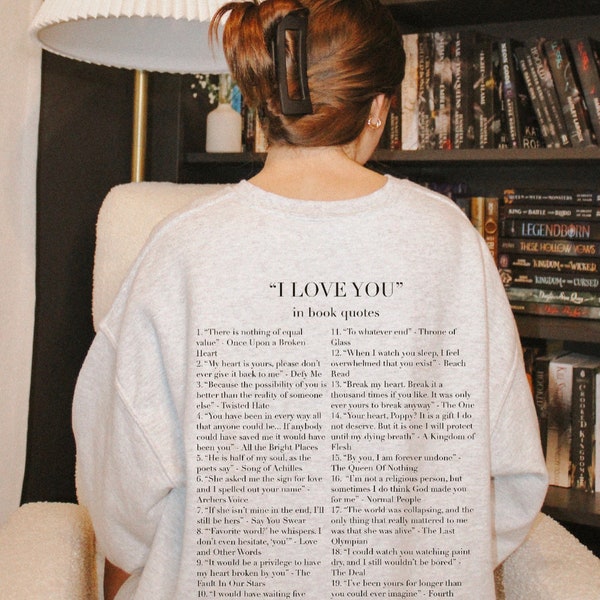 I Love you In Book Quotes Sweatshirt / Book Sweatshirt / Bookish Sweatshirt / Bookworm Sweatshirt / Book Lover Sweatshirt