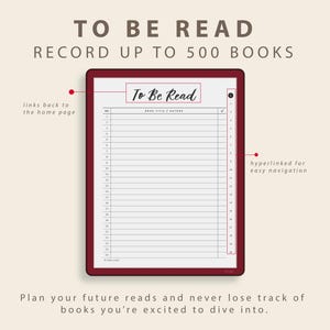 Op de afbeelding: Een digitale planner met een bordeauxrode rand, getiteld "To Be Read", ontworpen om tot 500 boeken op te nemen. De planner heeft een lijstformaat voor boektitels en auteurs, met hyperlinks voor eenvoudige navigatie. De tekst "Plan je toekomstige lezingen" is ook zichtbaar.