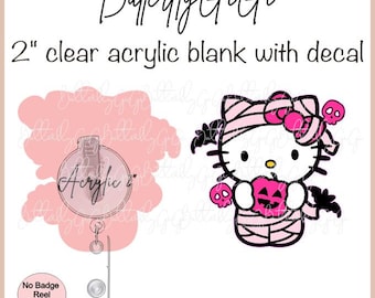 Mummy Kitty Acrylic Blank and Decal I Badge Reel Supply