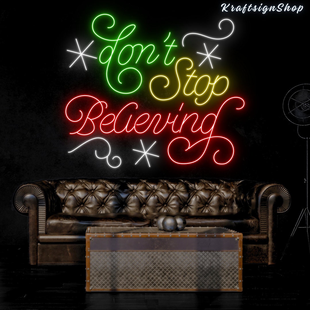 Don't Stop Believing Neon Sign Christmas Quotes LED Sign Etsy