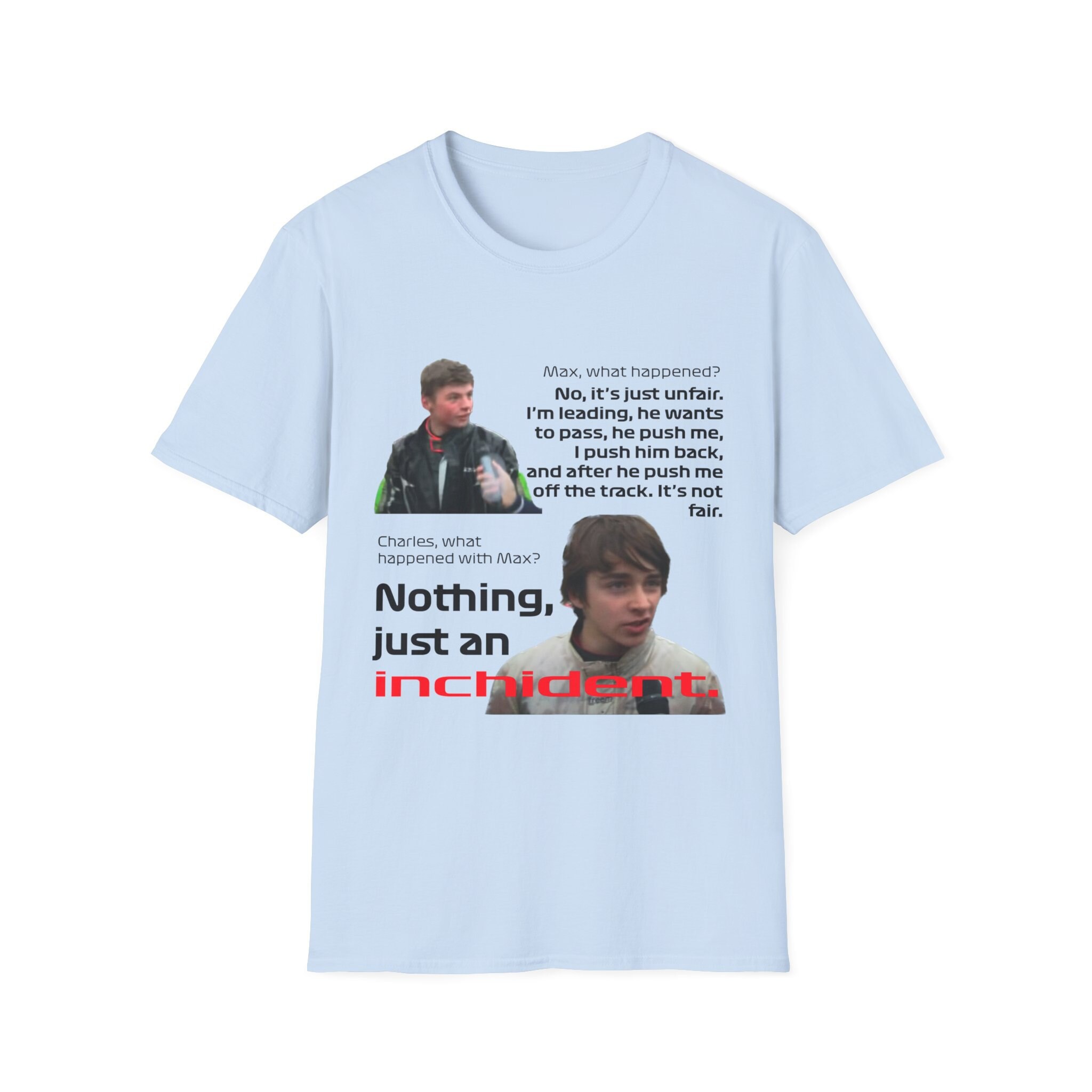 The Inchident Shirt Nothing, Just an INCHIDENT Max Vs Charles
