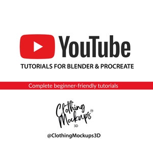 May include: YouTube logo with the text "TUTORIALS FOR BLENDER & PROCREATE" and "Complete beginner-friendly tutorials". Below the text is the logo for "Clothing Mockups 3D" with the text "@ClothingMockups3D".