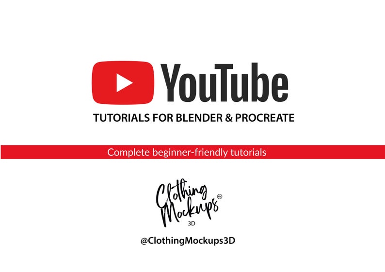 May include: YouTube logo with the text "TUTORIALS FOR BLENDER & PROCREATE" and "Complete beginner-friendly tutorials". Below the text is the logo for "Clothing Mockups 3D" with the text "@ClothingMockups3D".