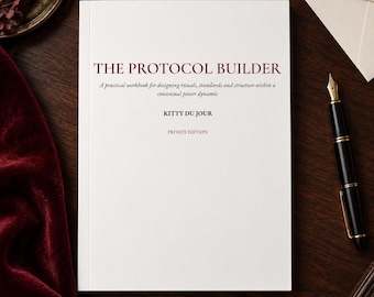 The Protocol Builder - Digital guide to building your D/s protocols