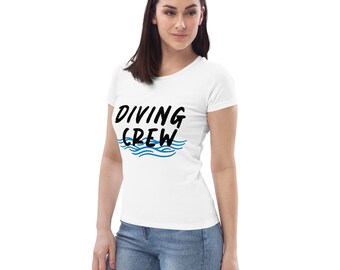 Tauchen diving crew T-Shirt | Tauch Shirt | Tauchen-Shirt | Tauchen-Geschenk | Tiefsee Tauchen | Taucher Shirt | Öko-T-Shirt für Damen