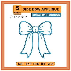 May include: A digital embroidery design featuring a blue outline of a bow. Text includes 5 SIZES, SIDE BOW APPLIQUE, 10 BX FONT INCLUDED, 3" 4" 5" 6" 7", and file formats DST EXP PES JEF VP3. The design is centred on a white background.