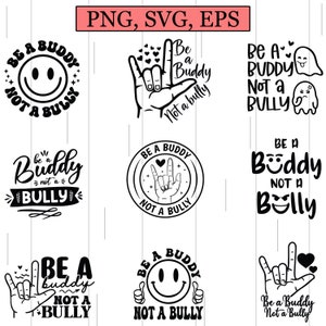 Be A Buddy Not A Bully Svg Png, Stop Bullying, End Bullying Svg, Trendy Bullying Prevention Digital Download Sublimation PNG & SVG Cricut image 1