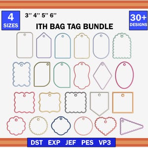 May include: A digital collection of 30+ ITH bag tag embroidery designs in 4 sizes: 3", 4", 5", and 6". The image displays various tag shapes including rectangles, ovals, hearts, and scalloped edges. File formats include DST, EXP, JEF, PES, and VP3.