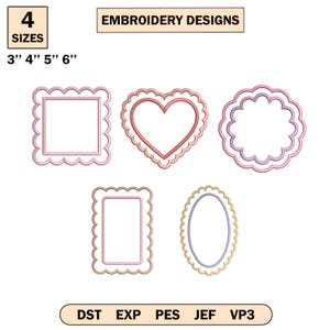 May include: A set of five embroidery designs featuring scalloped frames in square, heart, circular, rectangular, and oval shapes. Text includes 4 SIZES 3" 4" 5" 6", EMBROIDERY DESIGNS, and file formats DST, EXP, PES, JEF, VP3 in pink, purple, and gold.