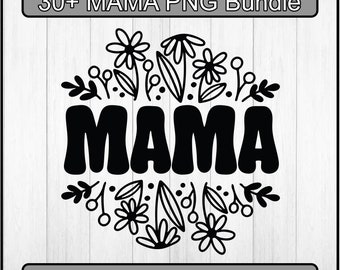 Mama png bundle, Mama png, Mama svg, mama svg file, mama png retro, mom svg, mom svg shirt, mom svg files,Mama PNG,SVG,EPS Instant Download