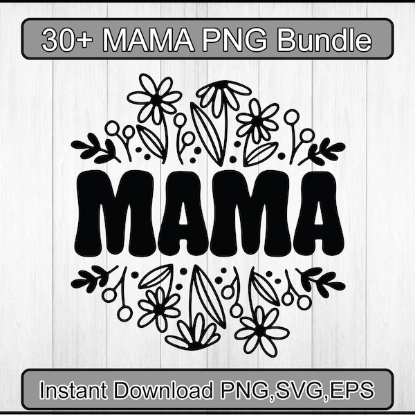 Mama png bundle, Mama png, Mama svg, mama svg file, mama png retro, mom svg, mom svg shirt, mom svg files,Mama PNG,SVG,EPS Instant Download