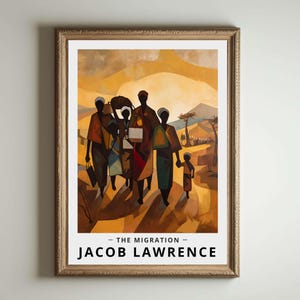 May include: Framed art print of a painting depicting a group of people walking, carrying items, in a desert landscape. The artwork is in warm tones of orange, brown, and yellow. The text "THE MIGRATION - JACOB LAWRENCE" is printed at the bottom.
