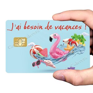 J'ai besoin de vacances ! Dispo en 3 langues - sticker pour carte bancaire, format US