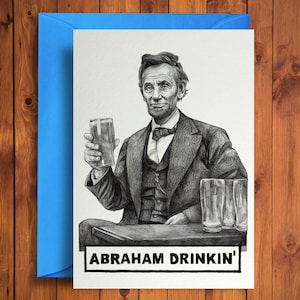 Abraham boit - Carte d'anniversaire amusante