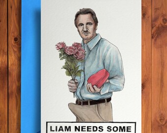 Liam Needs Some - Funny Anniversary / Valentines / Birthday Card
