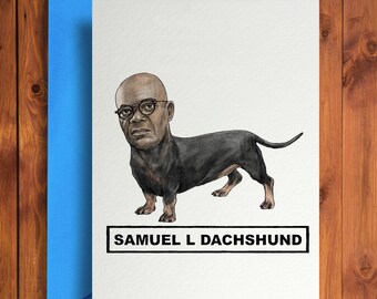 Samuel L. Dachshund - Funny Birthday Card