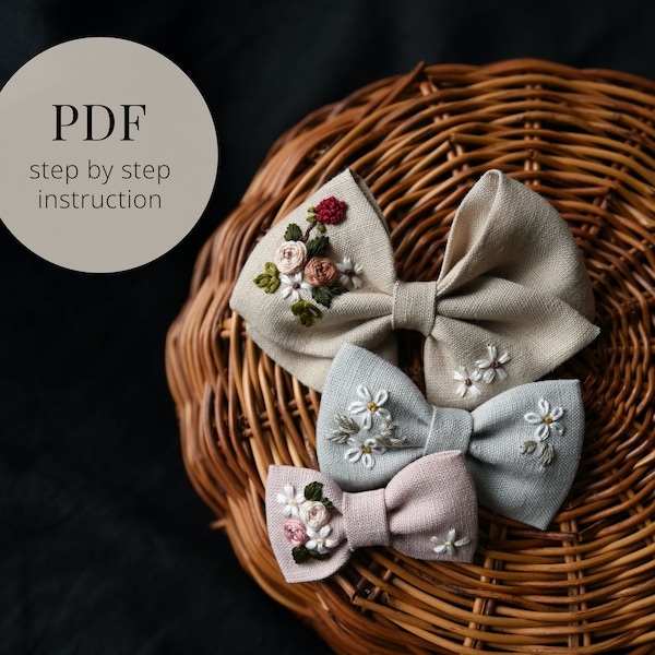 PDF Step By Step Embroidery Instruction - Hair Bows 3 Sizes - Stitch Guide - Beginner Friendly - Floral Elements - Digital Download