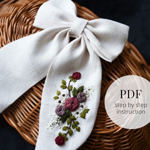 PDF Step By Step Embroidery Instruction - Long Tail Bow - Stitch Guide - Beginner Friendly - Floral Elements - Digital Download