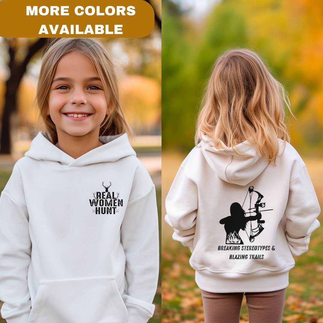 Real Women Hunt Hoodie, Hunt Like a Girl Shirt, Hunting Youth Shirt