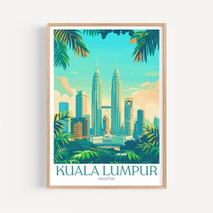 Kuala Lumpur Reiseposter - Malaysia Wandkunst, das perfekte Geschenk und eine bleibende Reise Erinnerung | Kunst Druck Print