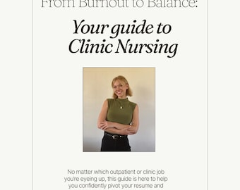 Guide to Clinic Nursing, Clinic nurse resume template, digital download e-book/Guide