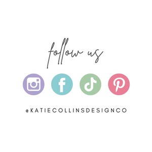 Puede incluir: Fondo blanco con la frase manuscrita "follow us" sobre cuatro iconos de redes sociales: Instagram, Facebook, TikTok y Pinterest. Debajo de los iconos est&aacute; el texto "@KATIECOLLINSDESIGNCO".