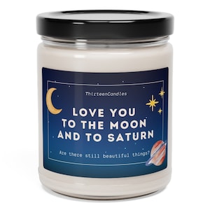 Love You To The Moon and to Saturn Custom Scented Song Candle
