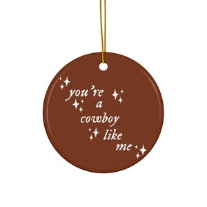 Cowboy like me Holiday Ornament