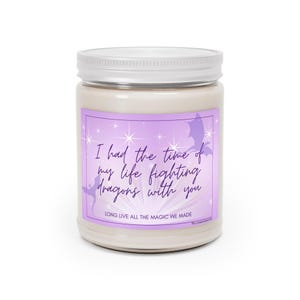 I had the time of my life fighting dragons with you, Custom Scented Candle