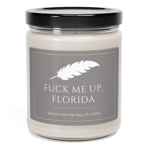 Florida f*ck me up Duftkerze