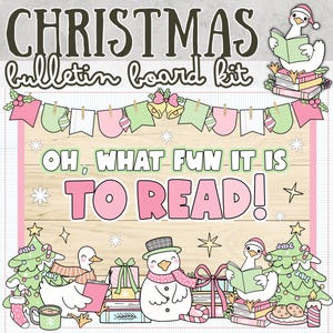 May include: A Christmas bulletin board kit with a festive design. The text "OH, WHAT FUN IT IS TO READ!" is displayed in pink and white. The image includes illustrations of geese, a snowman, Christmas trees, and presents.